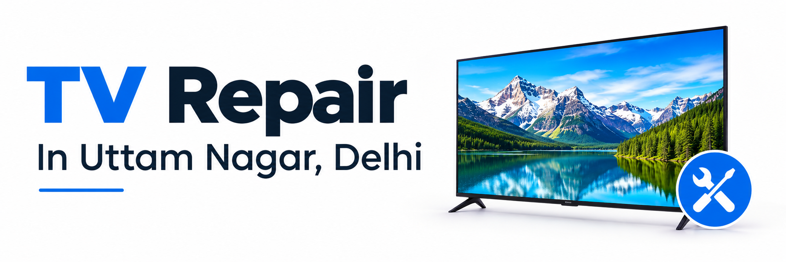 TV repair service in Uttam Nagar, Delhi with a modern television and repair icon